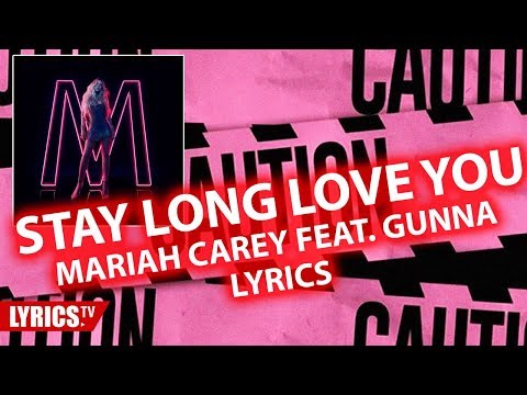 Stay Long Love You | Mariah Carey feat. Gunna | from the Album CAUTION lyric & songtext