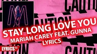 Stay Long Love You | Mariah Carey feat. Gunna | from the Album CAUTION lyric &amp; songtext