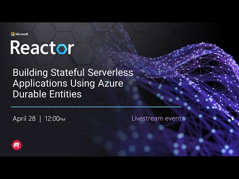 Building Stateful Serverless Applications Using Azure Durable Entities
