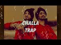 REMIX CHALLA TRAP MIX GURDAS MANN DILJIT DOSANJH