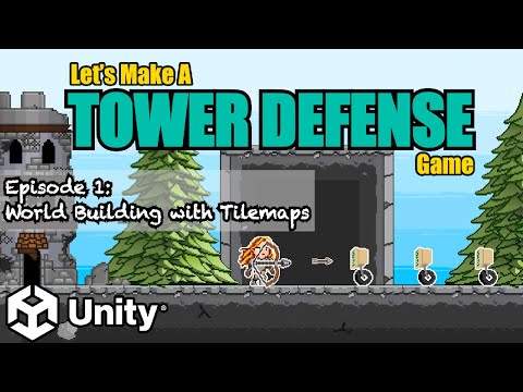 1. Tilemaps and World Building (Let's Make A Tower Defense Game!) -- Unity 2D Tutorial