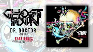 Ghost Town: Dr. Doctor (ACOUSTIC)