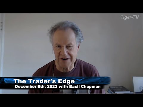 December 8th, The Trader's Edge with Basil Chapman on TFNN - 2022