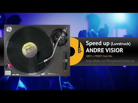 ANDRE VISIOR - Speed up (GREY c. FROST Club Mix)