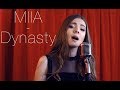 MIIA - DYNASTY (cover by #MayaPleshko)