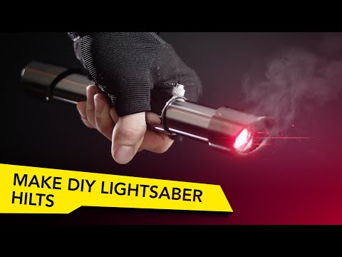 HOW TO MAKE EPIC DIY LIGHTSABER HILTS