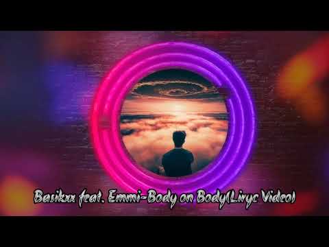 Basixx feat. Emmi - Body on Body (Lyric Video)