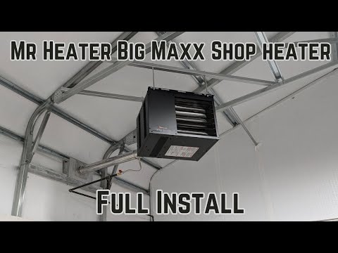 Mr Heater Big Maxx Shop Garage Heater full install with Propane Conversion
