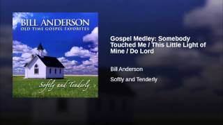 Gospel Medley: Somebody Touched Me / This Little Light of Mine / Do Lord