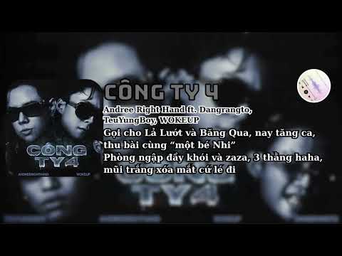 CÔNG TY 4 | ANDREE RIGHT HAND ft. DANGRANGTO, TEUYUNGBOY, WOKEUP | [VIDEO LYRICS] | TRAMAMNHAC