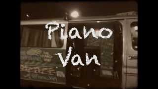 Piano Van / Chris Stroffolino - &quot;Everybody&#39;s Gonna Be Happy&quot; (The Kinks)