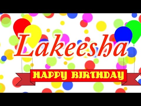 Happy Birthday Lakeesha Song