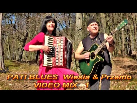 PATI BLUES   Wiesia & Przemo  VIDEO MIX 1