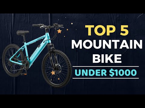 🌟Top 5 Best Mountain Bike under $1000 Reviews in 2023
