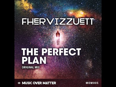 Fher Vizzuett - The Perfect Plan (Original Mix) [Music Over Matter]