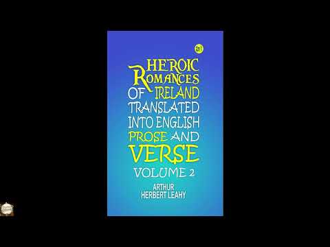 Heroic Romances of Ireland, Translated into English Prose and Verse Volume 2 by Art — free full audiobook