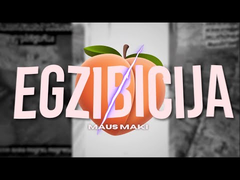 MAUS MAKI - EGZIBICIJA (OFFICIAL VIDEO)