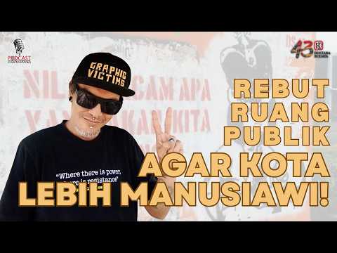 REBUT RUANG PUBLIK AGAR KOTA LEBIH MANUSIAWI!