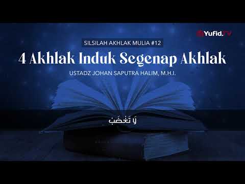 4 Akhlak Induk Segenap Akhlak