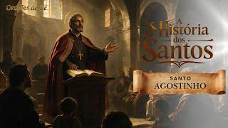 A História dos Santos — Santo Agostinho
