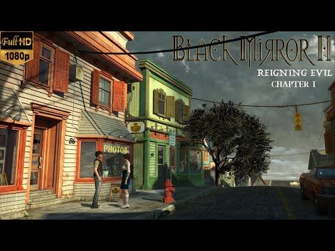 Black Mirror II: Reigning Evil | Chapter I | Full Gameplay | No Commentary