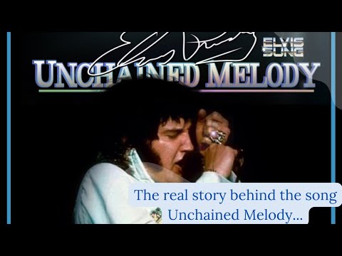 The real story behind the song Unchained Melody...
