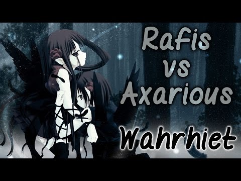 Rafis vs Axarious - Wahrheit [HD + DT]