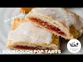 Making Pop Tarts With Sourdough Discard | Yummy!