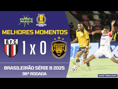 BOTAFOGO-SP 1 X 0 AMAZONAS | HIGHLIGHTS | 36TH ROUND OF THE BRAZILIAN CHAMPIONSHIP SERIES B 2025