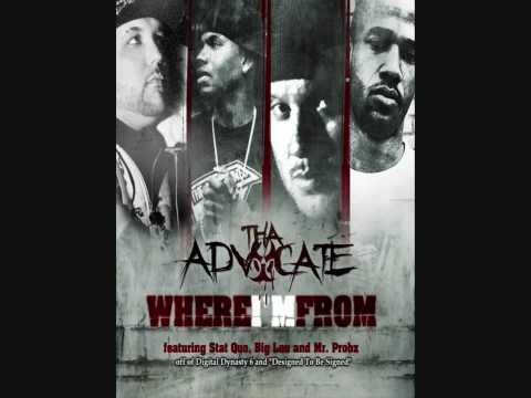 Tha Advocate ft Stat Quo, Big Lou, Mr Probz- Where I Come From (Audio Only)