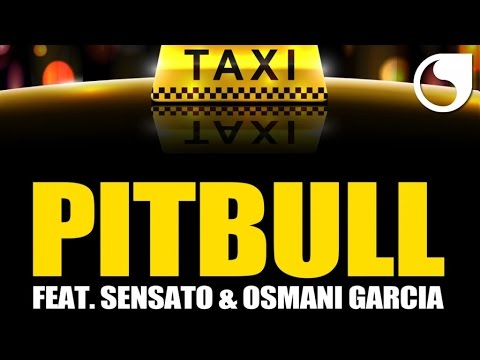 Pitbull Ft. Sensato & Osmani Garcia - El Taxi (Steed Watt Original Mix)