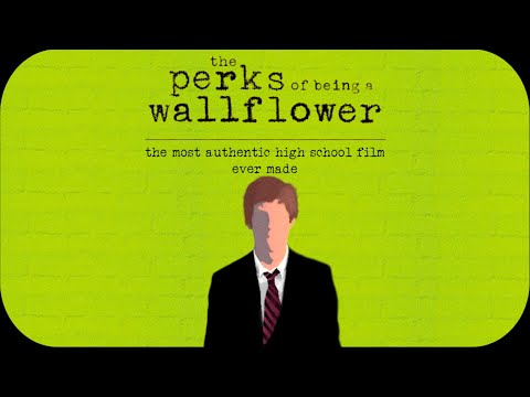 THE PERKS OF BEING A WALLFLOWER - The Most Authentic High School Film Ever Made