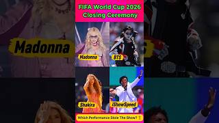 FIFA World Cup 2026 Closing Ceremony Madonna, BTS, Shakira &amp; iShowSpeed 🏆