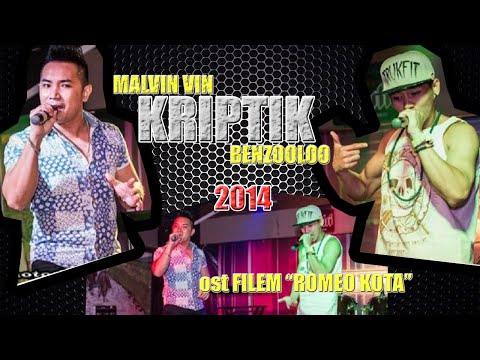 Kriptik - Malvin Vin feat Benzooloo (Lyric Video) / ost Filem Romeo Kota 2015
