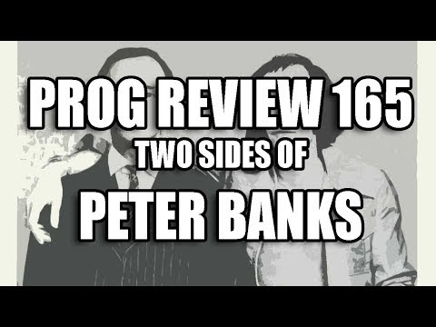 Prog Review 165 - The Two Sides of Peter Banks - Peter Banks