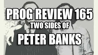 Prog Review 165 - The Two Sides of Peter Banks - Peter Banks