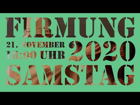 Feier der heiligen Firmung in der Jugendkirche Fautenbach am 21.11.2020 um 18:00 Uhr