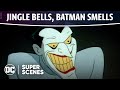 Batman: The Animated Series - Jingle Bells, Batman Smells | Super Scenes | DC