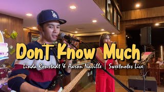 Don&#39;t know Much | Linda Ronstadt &amp; Aaron Naville | Sweetnotes Live Cover