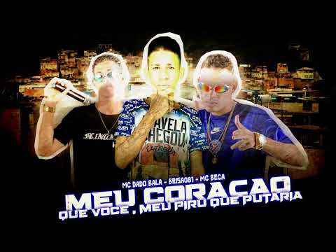 BRISA081 - MC BECA MC DADO BALA - Meu Coração Que Voce Meu Piru Que Putaria  Remix BregaFunk #viral