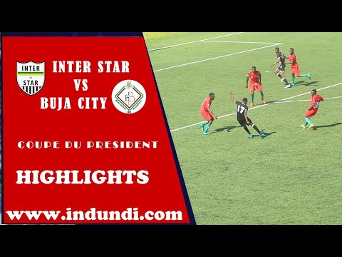 Inter Star Vs Buja City | Coupe du Président | HIGHLIGHTS | 28/03/2020 | /Indundi Sports