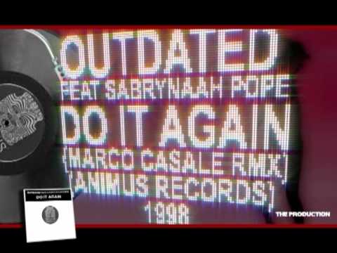 OUTDATED FEAT. SABRYNAAH POPE - DO IT AGAIN (MARCO CASALE RMX)