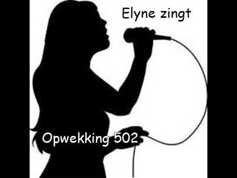 Opwekking 502 Elyne zingt