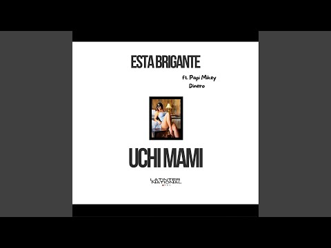 Uchi Mami (feat. Papi Mikey Dinero)