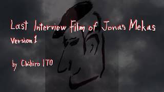 Last Interview Film of Jonas Mekas/version 1 (2019) Video