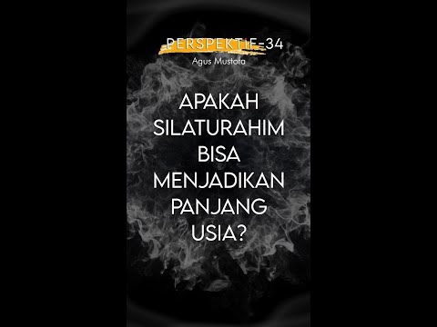 PERSPEKTIF Eps. 34 - APAKAH SILATURAHIM BISA MENJADIKAN PANJANG USIA?