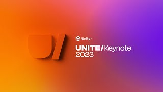 Unite 2023 Keynote