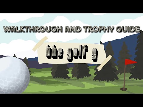 The Golf G - Full Walkthrough & Trophy Guide
