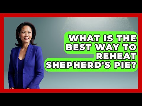 What Is The Best Way To Reheat Shepherd's Pie? - Discovering Ireland Now