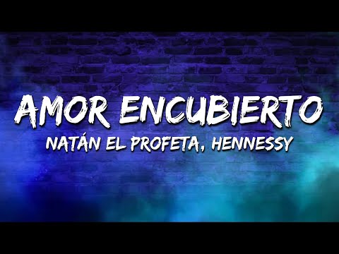 Natan El Profeta - Amor Encubierto feat. Hennessy | Video Con Letra